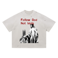 Follow God Not Idols Distressed Boxy Oversized T-Shirt